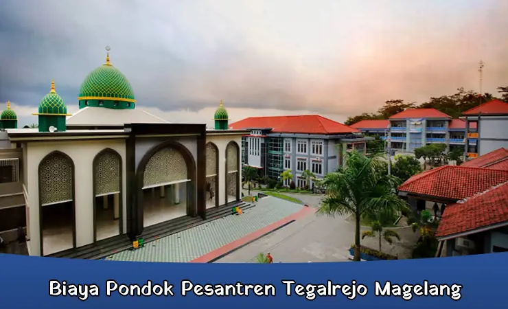 Biaya Pondok Pesantren Tegalrejo Magelang