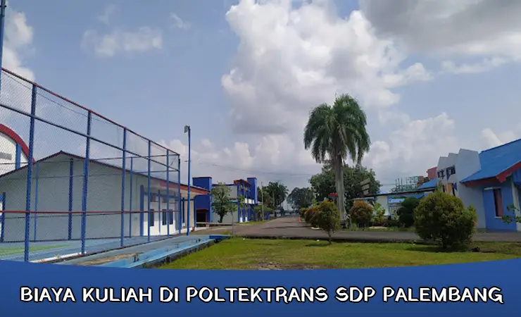 Biaya Kuliah di Poltektrans SDP Palembang