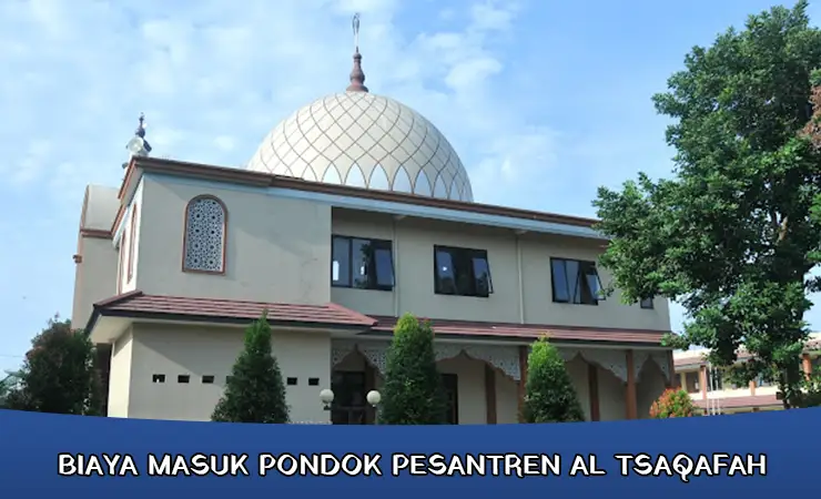 biaya masuk pondok pesantren al tsaqafah