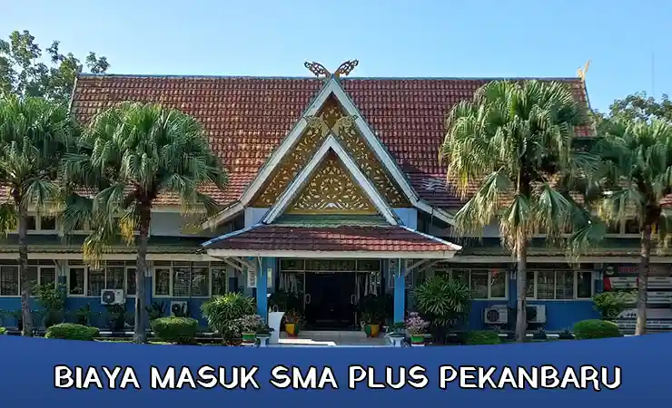 biaya masuk sma plus pekanbaru